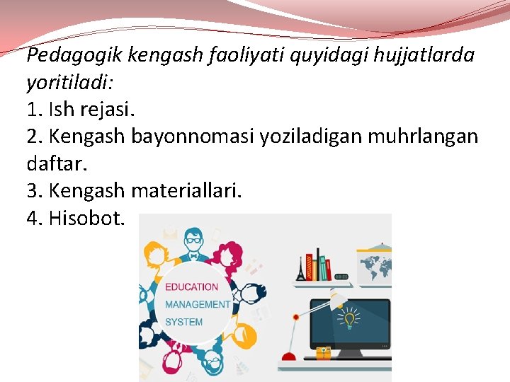 Pedagogik kengash faoliyati quyidagi hujjatlarda yoritiladi: 1. Ish rejasi. 2. Kengash bayonnomasi yoziladigan muhrlangan