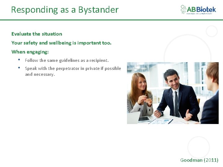 Responding as a Bystander Evaluate the situation • Your safety and wellbeing is important