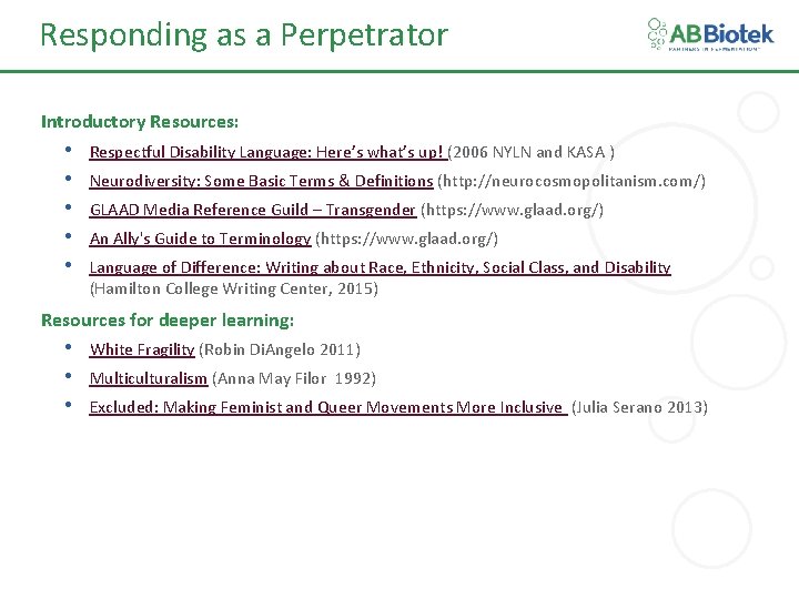 Responding as a Perpetrator Introductory Resources: • • • Respectful Disability Language: Here’s what’s