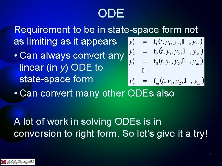 ODE Requirement to be in state-space form not as limiting as it appears •