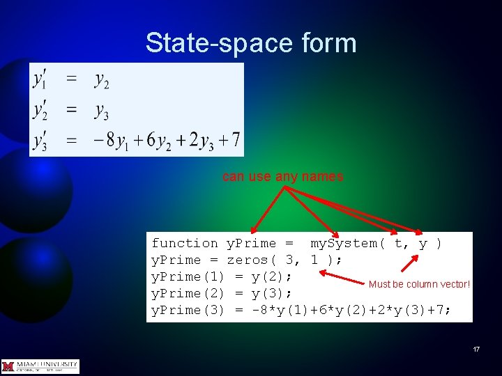 State-space form can use any names function y. Prime = my. System( t, y