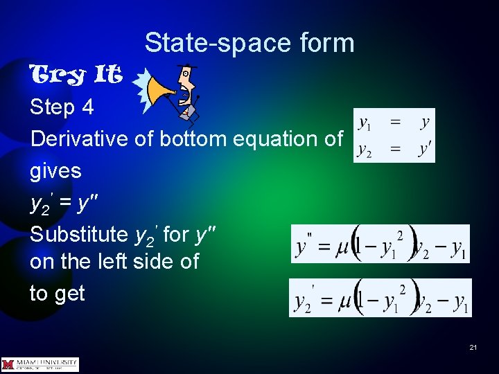 State-space form Try It Step 4 Derivative of bottom equation of gives y 2'