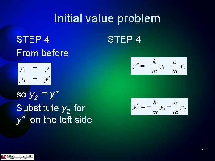 Initial value problem STEP 4 From before STEP 4 so y 2' = y''