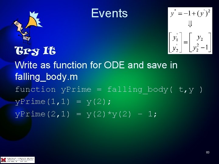 Events Try It Write as function for ODE and save in falling_body. m function