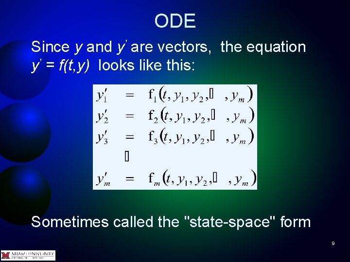 ODE Since y and y' are vectors, the equation y' = f(t, y) looks