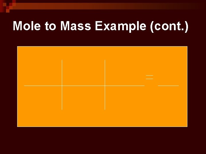 Mole to Mass Example (cont. ) 