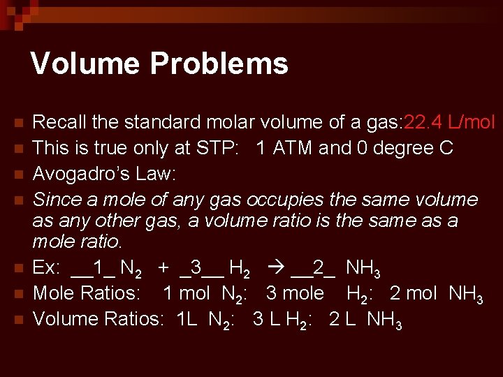 Volume Problems n n n n Recall the standard molar volume of a gas: