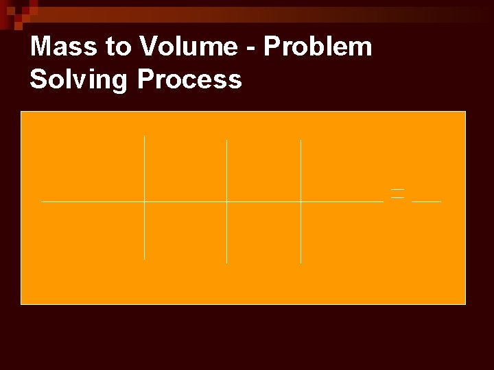 Mass to Volume - Problem Solving Process 