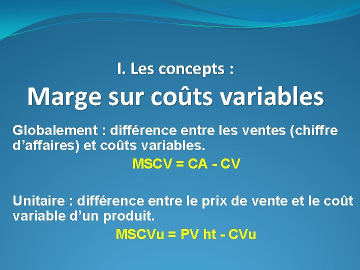 Analyse en cots variables ou direct costing I