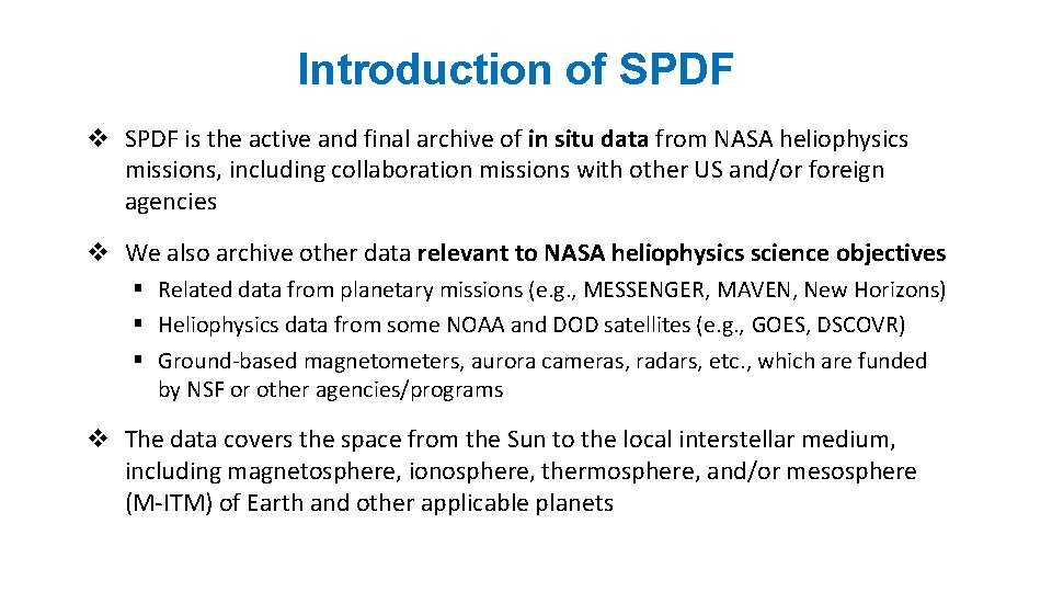 Introduction of SPDF v SPDF is the active and final archive of in situ