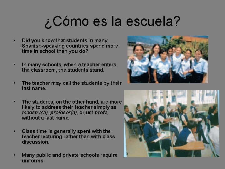 ¿Cómo es la escuela? • Did you know that students in many Spanish-speaking countries