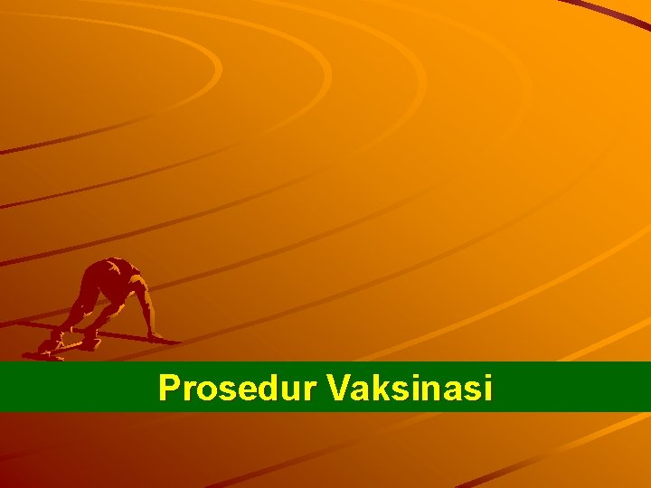 Prosedur Vaksinasi 