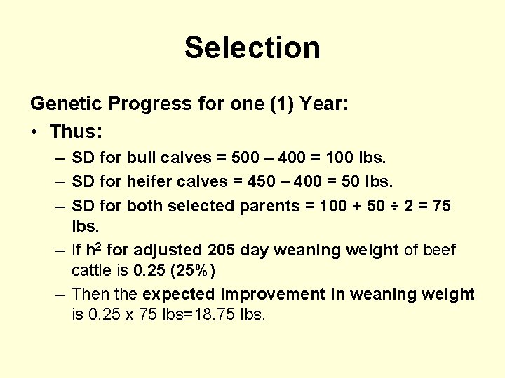 Selection Genetic Progress for one (1) Year: • Thus: – SD for bull calves