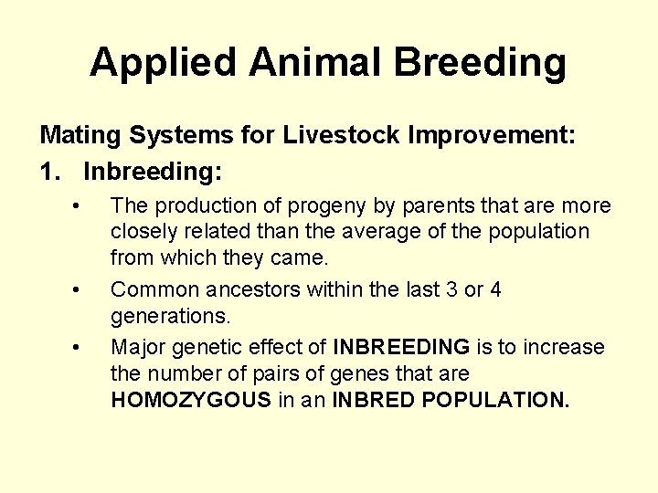 Applied Animal Breeding Mating Systems for Livestock Improvement: 1. Inbreeding: • • • The