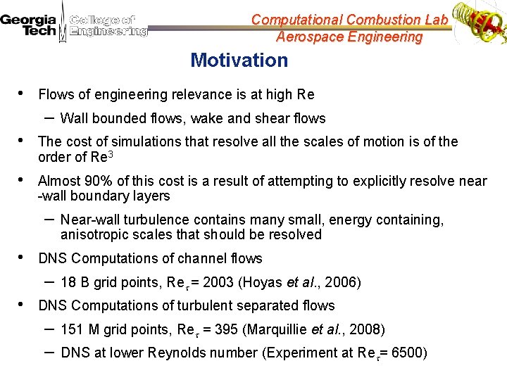 Computational Combustion Lab Aerospace Engineering Motivation • Flows of engineering relevance is at high