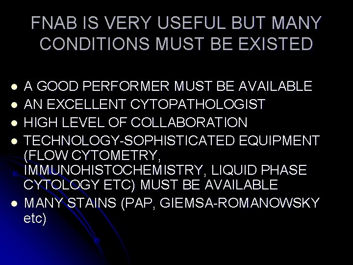 FNAB IS VERY USEFUL BUT MANY CONDITIONS MUST BE EXISTED l l l A