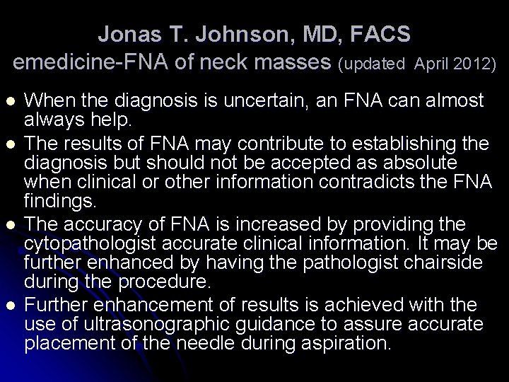 Jonas T. Johnson, MD, FACS emedicine-FNA of neck masses (updated April 2012) l l