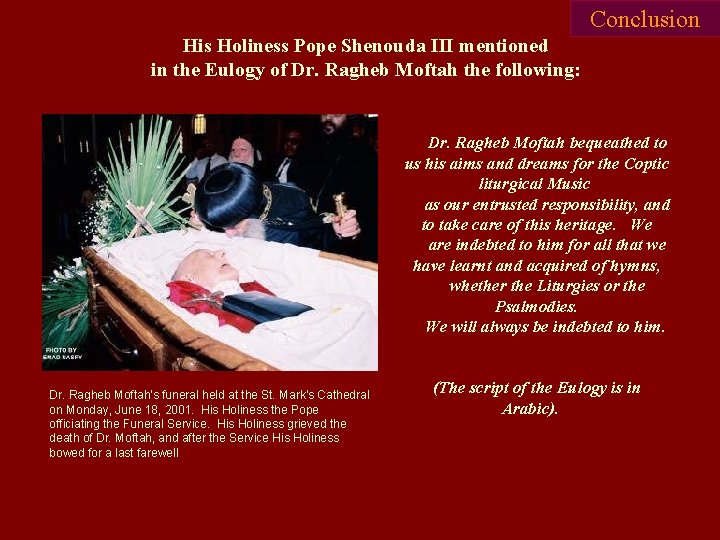 Conclusion Intro His Holiness Pope Shenouda III mentioned in the Eulogy of Dr. Ragheb