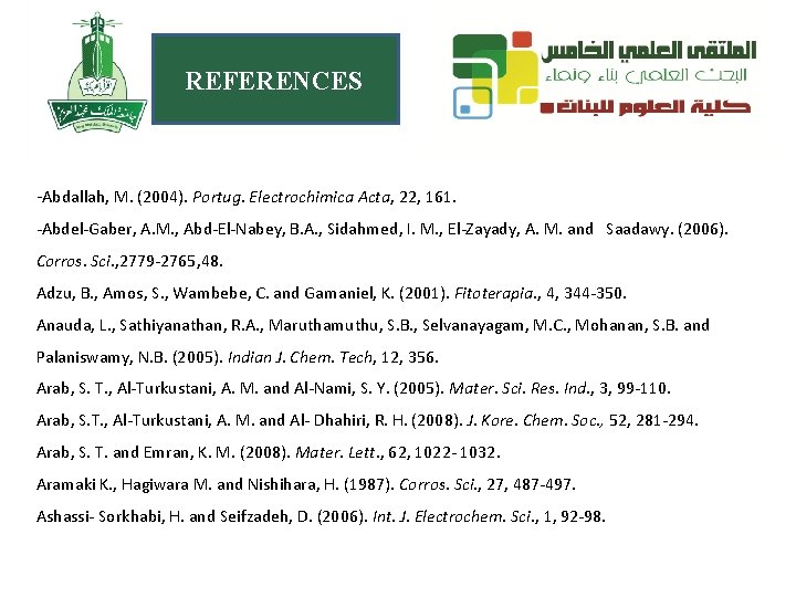 REFERENCES -Abdallah, M. (2004). Portug. Electrochimica Acta, 22, 161. -Abdel-Gaber, A. M. , Abd-El-Nabey,