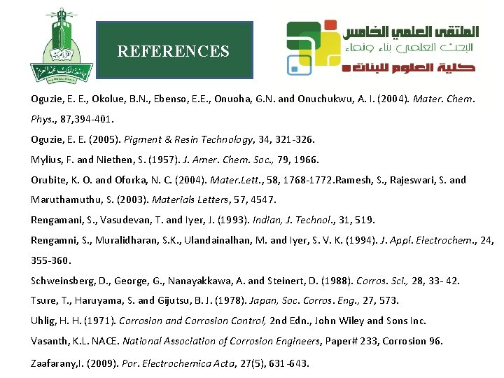 REFERENCES Oguzie, E. E. , Okolue, B. N. , Ebenso, E. E. , Onuoha,