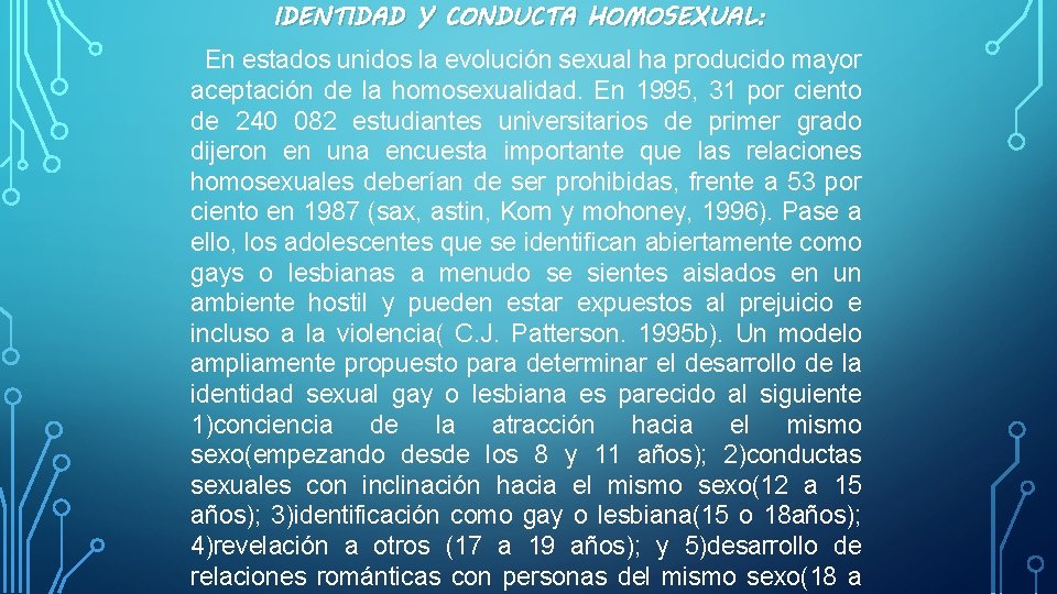 IDENTIDAD Y CONDUCTA HOMOSEXUAL: En estados unidos la evolución sexual ha producido mayor aceptación