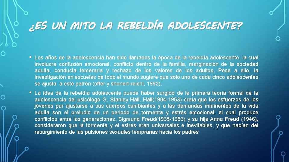 ¿ES UN MITO LA REBELDÍA ADOLESCENTE? • Los años de la adolescencia han sido