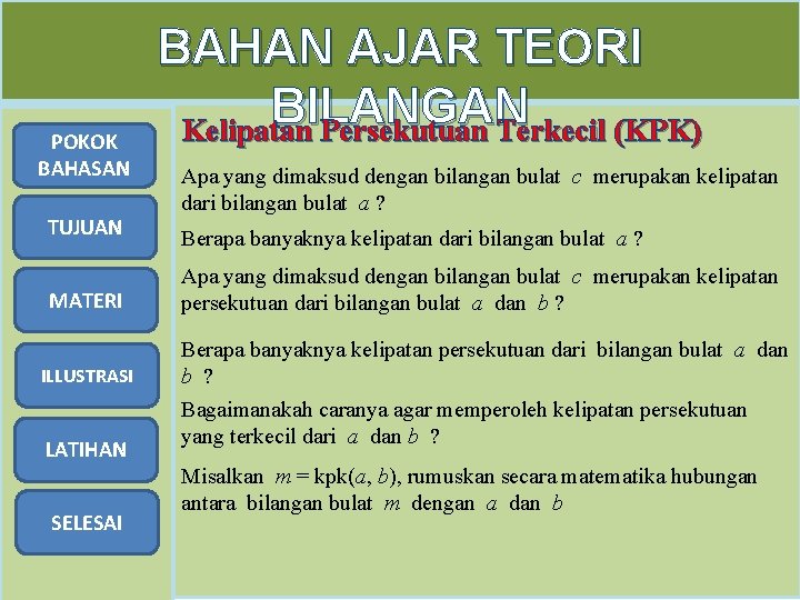 POKOK BAHASAN TUJUAN MATERI ILLUSTRASI LATIHAN SELESAI BAHAN AJAR TEORI BILANGAN Kelipatan Persekutuan Terkecil