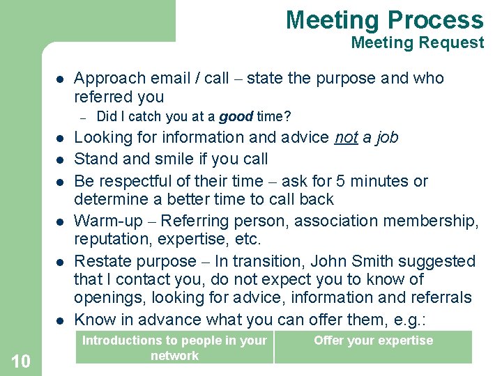 Meeting Process Meeting Request l Approach email / call – state the purpose and