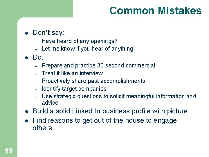 Common Mistakes l Don’t say: – – l Do: – – – l l