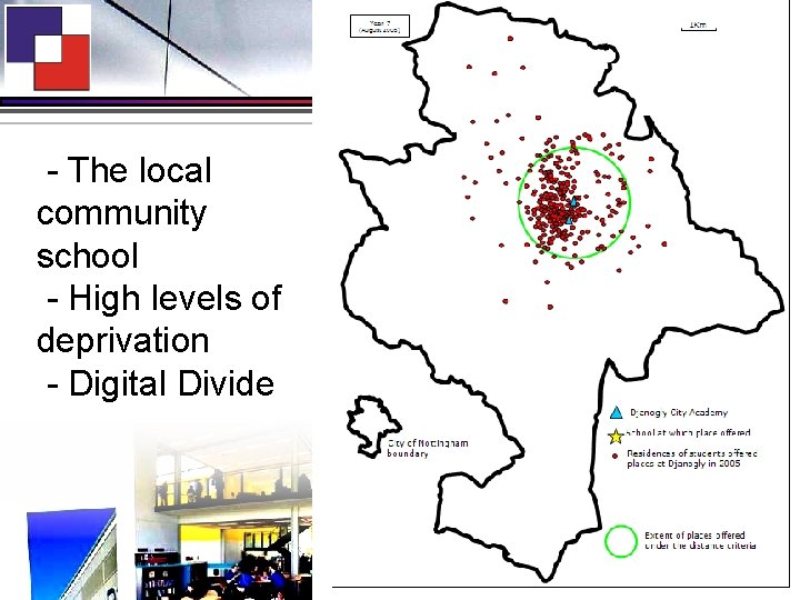 - The local community school - High levels of deprivation - Digital Divide 