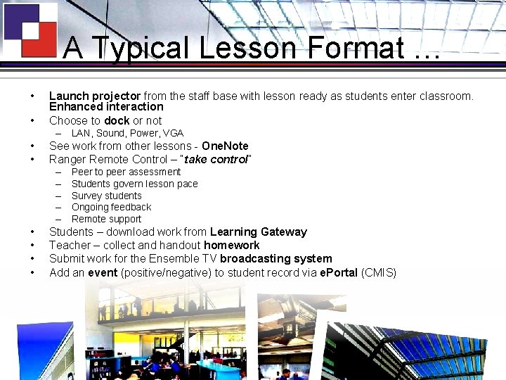 A Typical Lesson Format … • • Launch projector from the staff base with