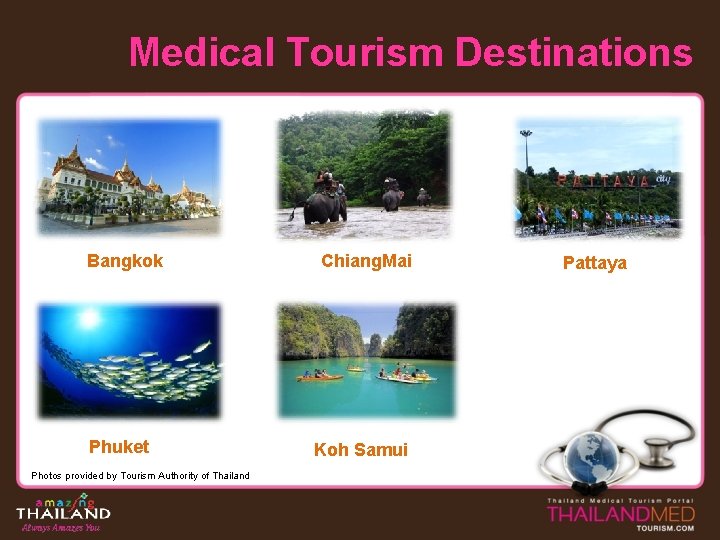 Medical Tourism Destinations Bangkok Phuket Photos provided by Tourism Authority of Thailand Chiang. Mai