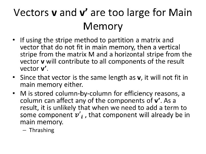 Vectors v and v’ are too large for Main Memory • 
