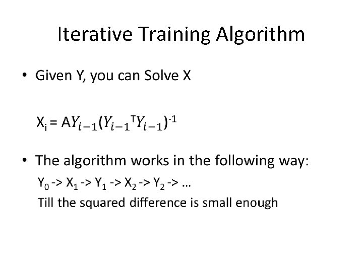 Iterative Training Algorithm • 