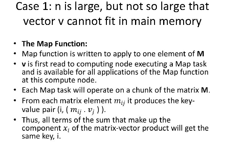 Case 1: n is large, but not so large that vector v cannot fit