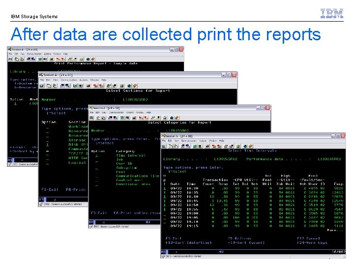 IBM Storage Systems After data are collected print the reports © 2011 IBM Corporation