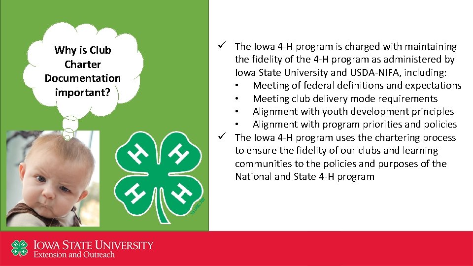 Why is Club Charter Documentation important? ü The Iowa 4 -H program is charged