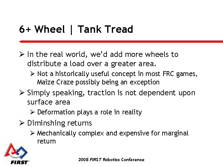 6+ Wheel | Tank Tread Ø In the real world, we’d add more wheels