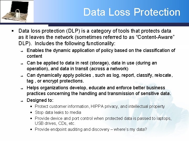 Data Loss Protection § Data loss protection (DLP) is a category of tools that