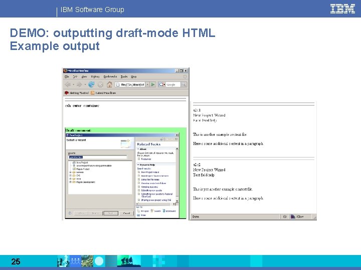 IBM Software Group DEMO: outputting draft-mode HTML Example output 25 