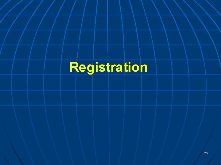 Registration 25 