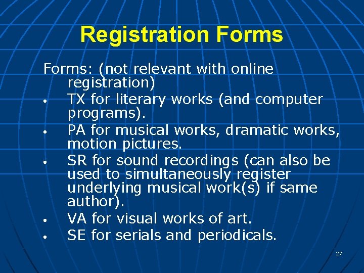 Registration Forms: (not relevant with online registration) • TX for literary works (and computer