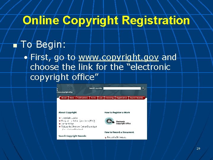 Online Copyright Registration n To Begin: • First, go to www. copyright. gov and
