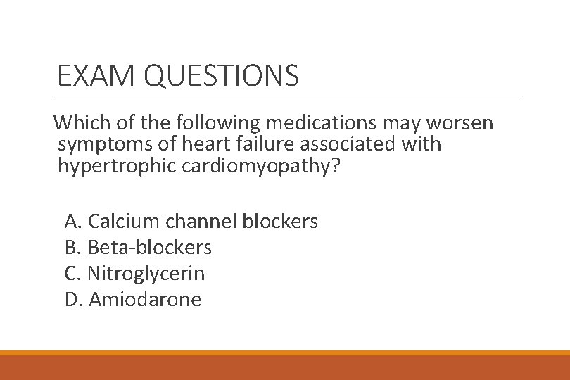 EXAM QUESTIONS Which of the following medications may worsen symptoms of heart failure associated