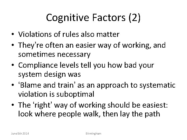 Cognitive Factors (2) • Violations of rules also matter • They’re often an easier