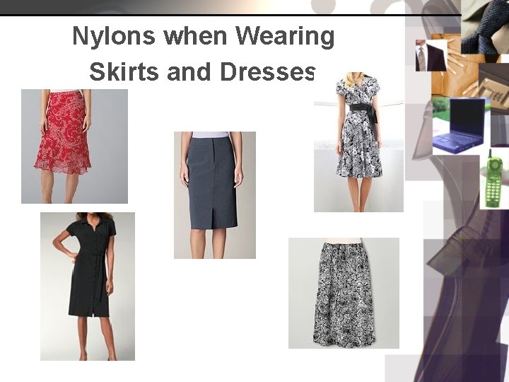 Nylons when Wearing Skirts and Dresses 