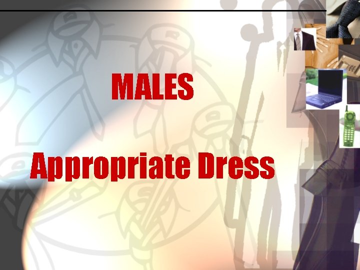 MALES Appropriate Dress 