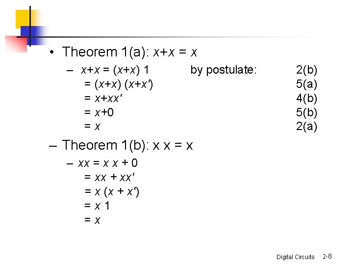 • Theorem 1(a): x+x = x – x+x = (x+x) 1 = (x+x) • Theorem 1(a): x+x = x – x+x = (x+x) 1 = (x+x)