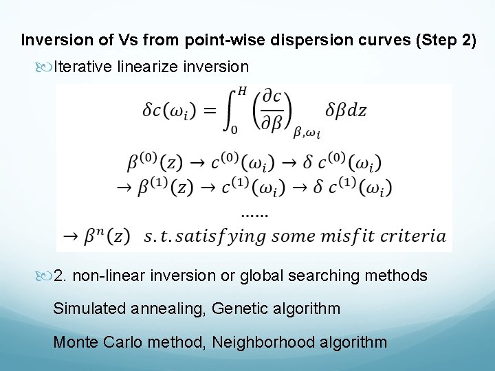 Inversion of Vs from point-wise dispersion curves (Step 2) Iterative linearize inversion 2. non-linear Inversion of Vs from point-wise dispersion curves (Step 2) Iterative linearize inversion 2. non-linear