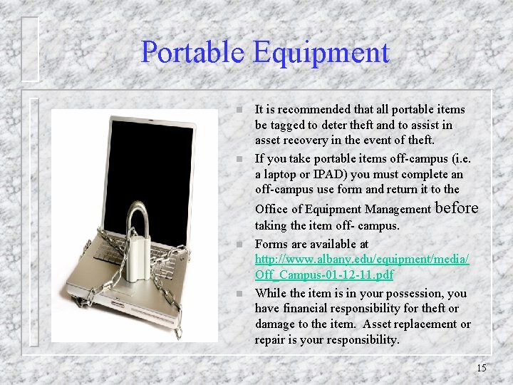 Portable Equipment n n It is recommended that all portable items be tagged to